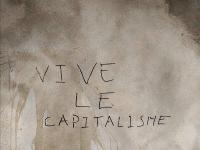 "Long live capitalism", graffiti, La DÃ©fense business district, France